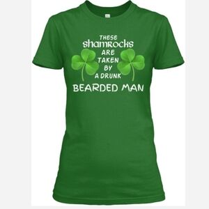 Gildan St Patrick's Day These Shamrocks Are Taken By A Drunk Bearded Man T-Shirt